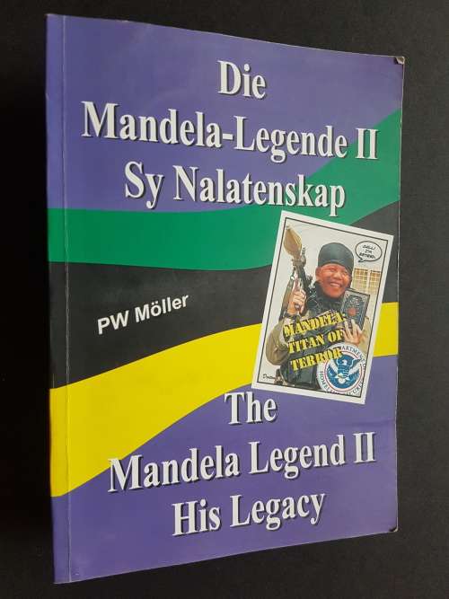 Die Mandela-Legende II Sy Nalatenskap  Dr. P.W. Möller - Signed Copy