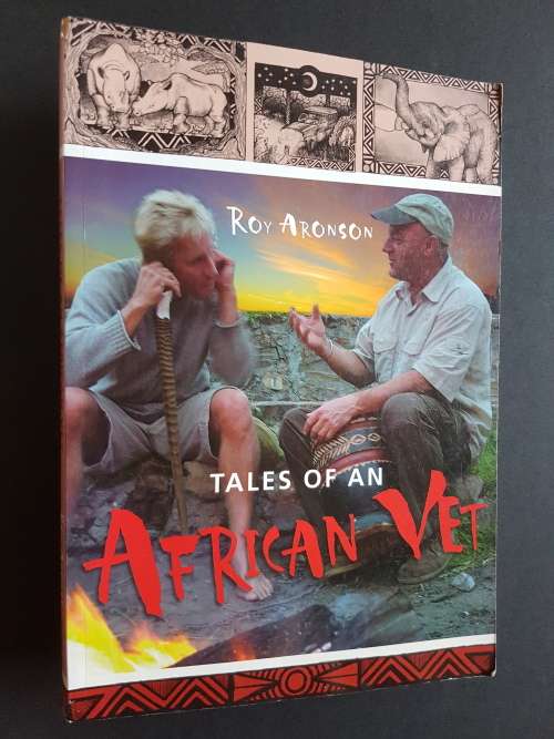Tales of an African Vet - By Roy Aronson