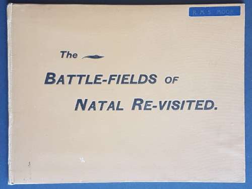 The Battle-fields of Natal Re-visited - By John Singleton