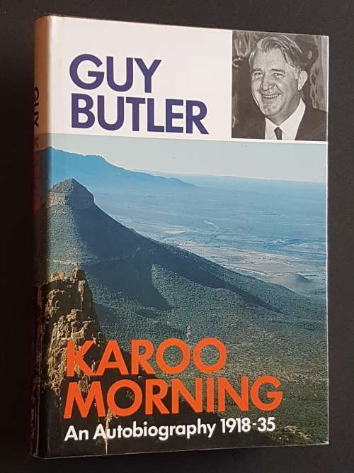 Karoo Morning, Bursting World, A Local Habitation (Signed) - Guy Butler