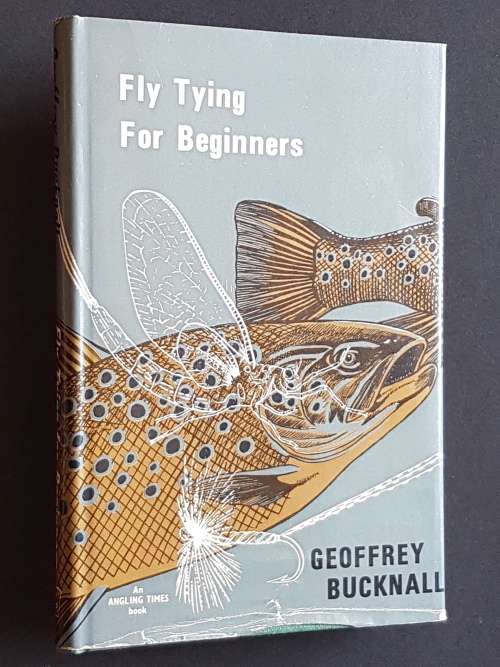 Fly Tying for Beginners - By Geoffrey Bucknall