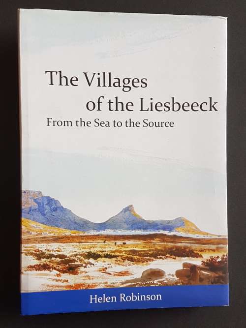Signed Copy - The Villages of the Liesbeeck - From Sea to Source - By Helen Robinson