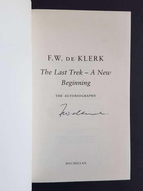 Signed Copy - F.W. de Klerk - The Autobiography - The Last Trek a New Beginning