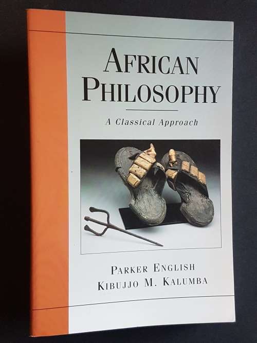 African Philosophy - A Classical Approach - By Parker English & Kibujjo M. Kalumba