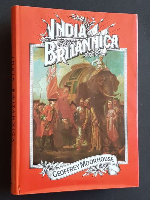 India Britannica - By Geoffrey Moorhouse