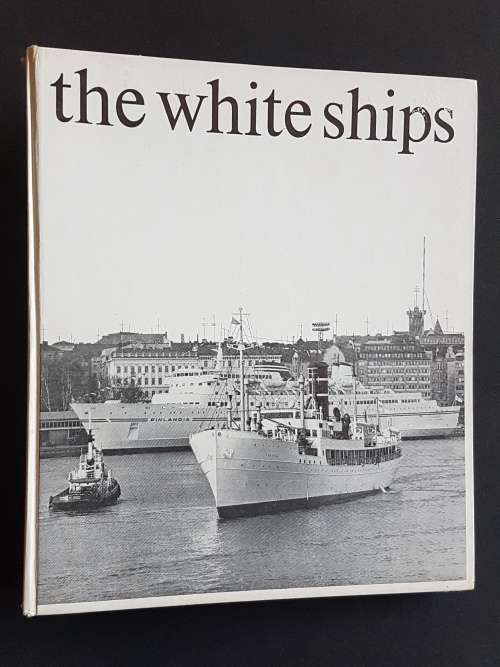 The White Ships - The Finland Steamship Company Limited Helsinki