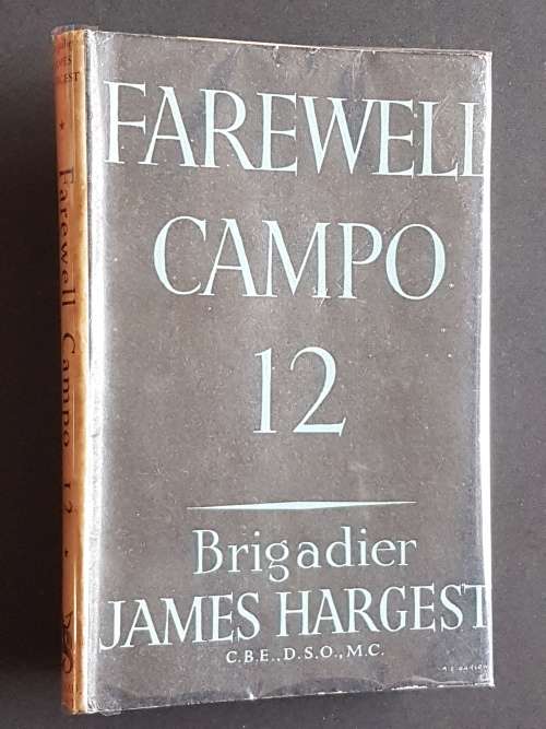 Farewell Campo 12 - By Brigadier James Hargest