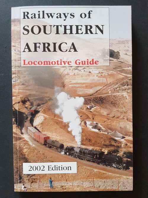 Railways of Southern Africa Locomotive Guide 2002 Edition