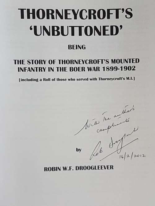 Thornycrofts `Unbuttoned` The Story of Thornycroft`s Mounted Infantry in the Boer War