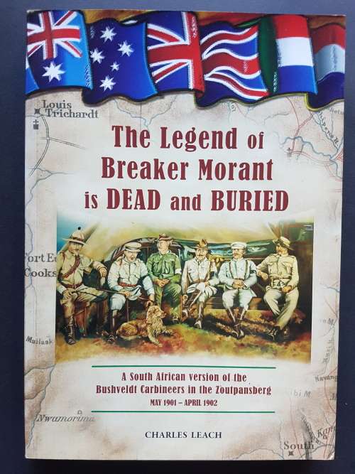 Signed Copy - The Legend of Breaker Morant is Dead and Buried - By Charles Leach