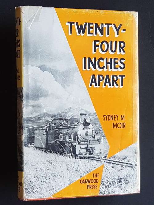 Twenty-Four Inches Apart - The two-foot gauge railways of the Cape of Good Hope - Sydney M. Moir