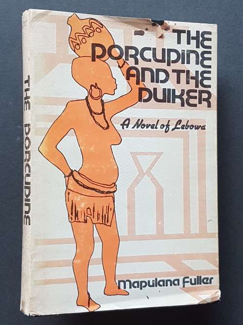 Signed Copy - The Porcupine and the Duiker - By Mapulana Fuller
