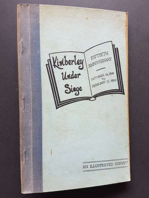 Kimberley Under Siege - By Arthur J. Beet and Cyril B. Harris