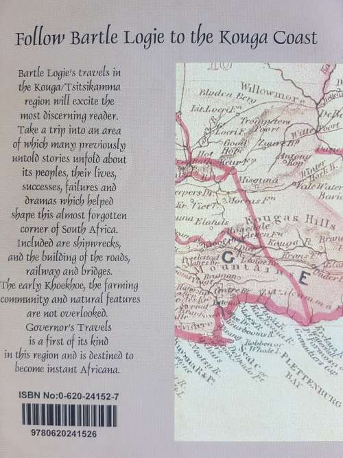 Governor`s Travels - A Journey along the Kouga / Tsitsikamma Coast - By Bartle Logie