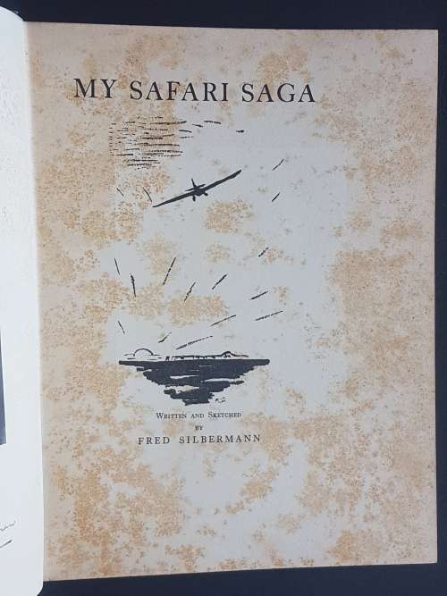 My Safari Saga - Written and Sketched by Fred Silbermann