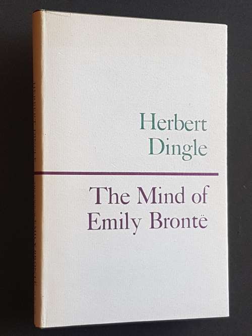 The Mind of Emily Brontë - By Herbert Dingle