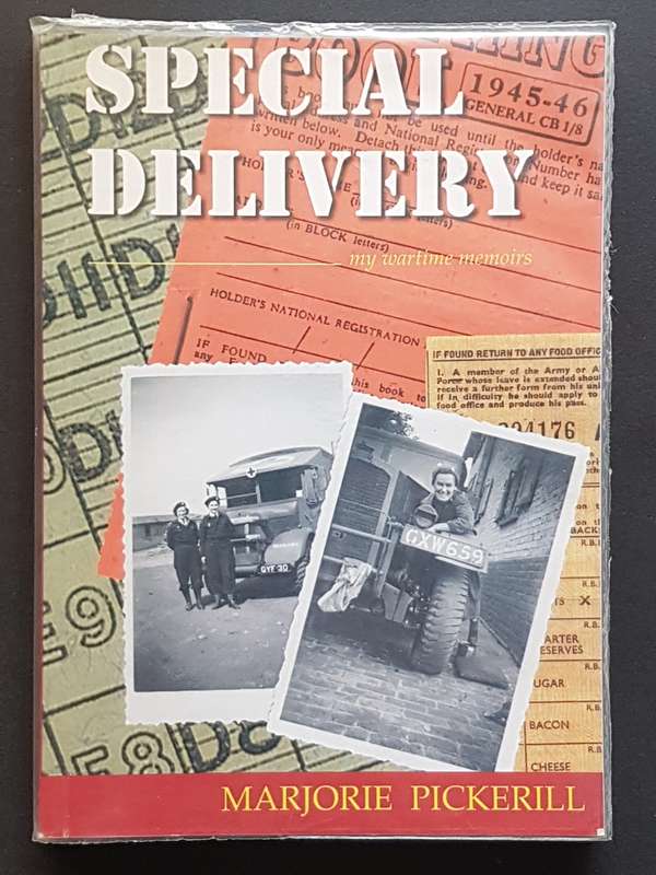 Signed - Special Delivery - My Wartime Memoirs - By Marjorie Pickerill