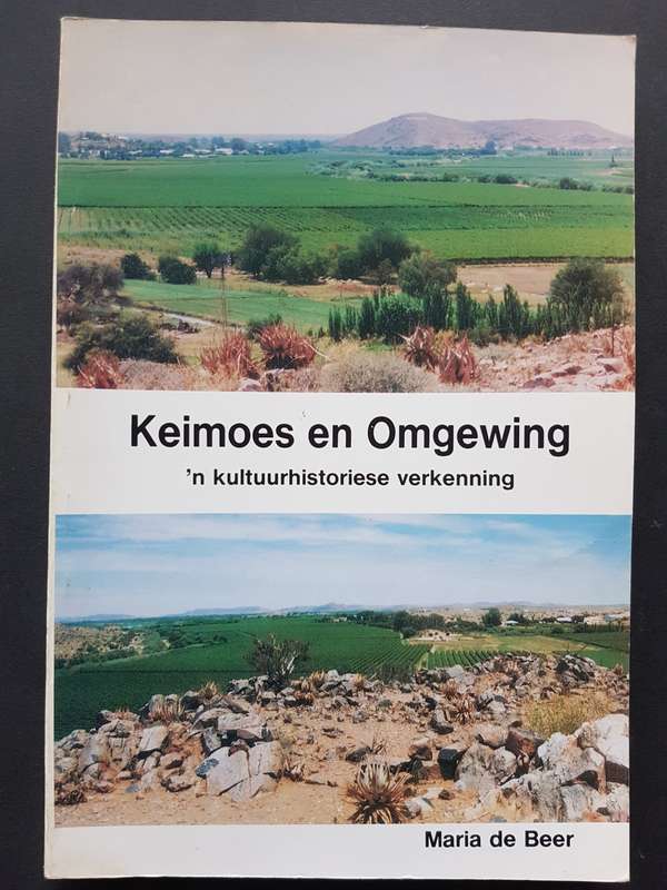 Keimoes en Omgeving n kultuurhistoriese verkenning - Deur Maria de Beer