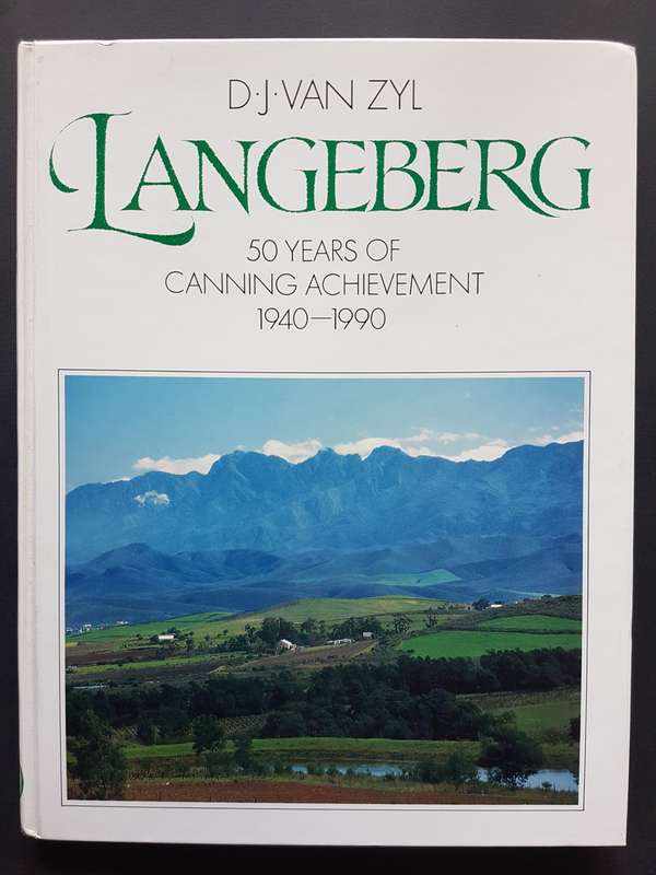Langeberg - 50 Years of Canning Achievement 1940-1990 - By D.J. van Zyl