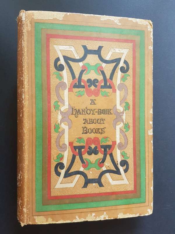 A Handy-Book about Books, for Book-Lovers, Book-Buyers and Book-Sellers - Attempted by John  Power