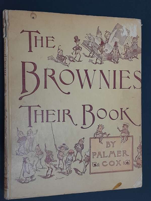 The Brownies Their Book - By Palmer Cox