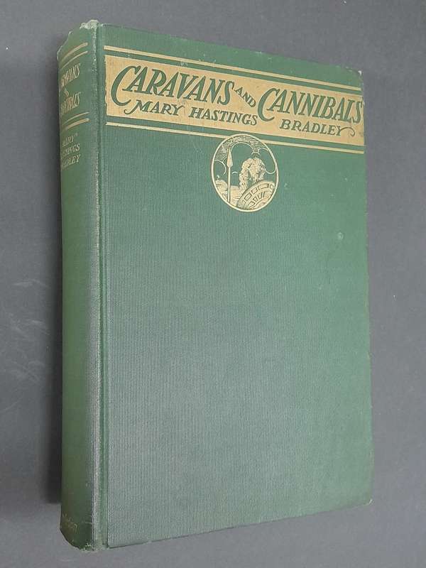Caravans and Cannibals - By Mary Hastings Bradley