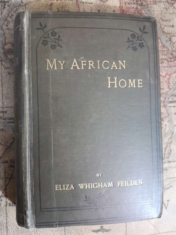 My African Home, or, Bush Life in Natal When a Young Colony (1852-7) - By Eliza Whigham Feilden