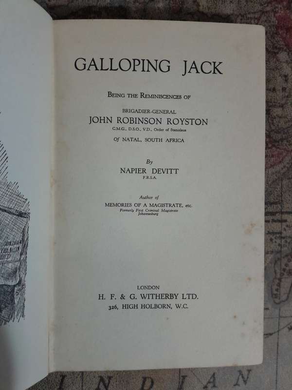 Galloping Jack - Being the Reminiscences of Brig.-Gen. John Robinson Royston - By Napier Devitt
