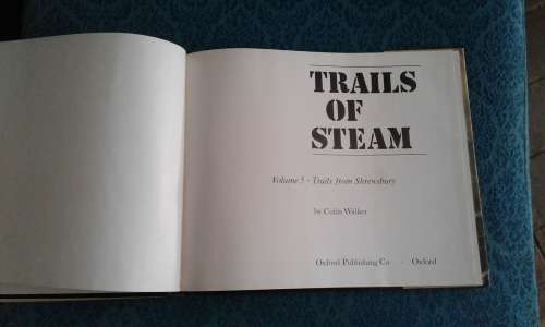 Trails Of Steam Volume 5 Trails From Shrewsbury Colin Walker Oxford Publishing 1978