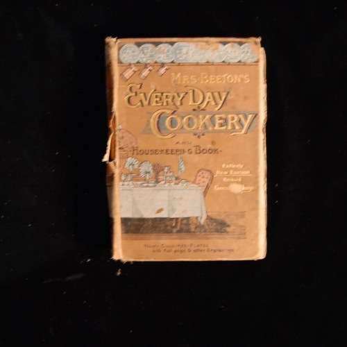 Beeton's Every-Day Cookery and Housekeeping Book. A Practical and Useful Guide for all Mistresses a