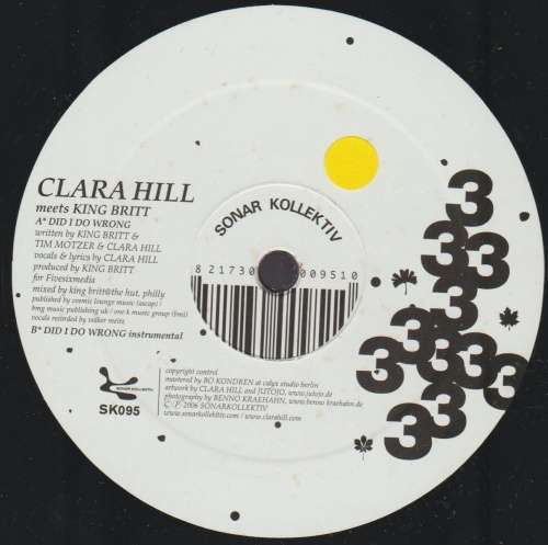 CLARA HILL MEETS KING BRITT - DID I DO WRONG - 12" VINYL