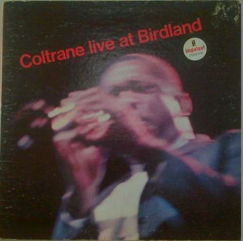 JOHN COLTRANE - LIVE AT BIRDLAND - VINYL LP