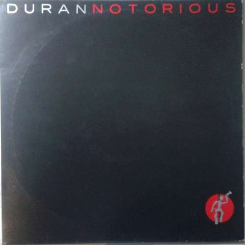 DURAN DURAN - NOTORIOUS - 12" MAXI SINGLE    (TAKE TEN R50.00 RECORDS FOR R300.00)