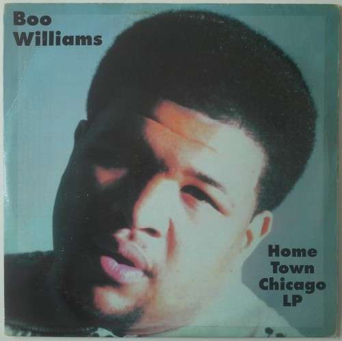 BOO WILLIAMS - HOME TOWN CHICAGO LP - 2 X 12" VINYL