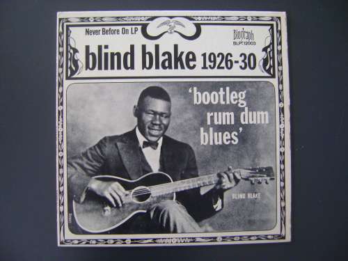 BLIND BLAKE - 1926-30 - BOOTLEG RUM DUM BLUES - VINYL LP