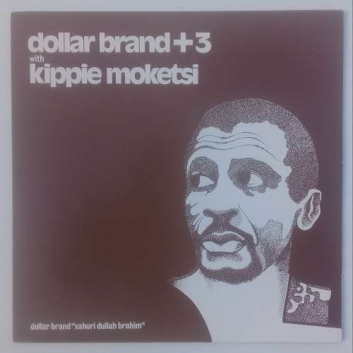 DOLLAR BRAND + 3 WITH KIPPIE MOKETSI - DOLLAR BRAND + 3 - VINYL LP