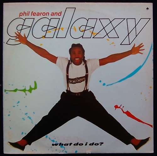 PHIL FEARON AND GALAXY - WHAT DO I DO? (12" VINYL)