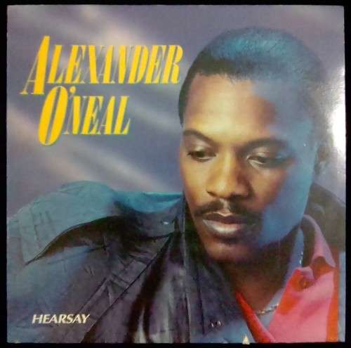 ALEXANDER O'NEAL - HEARSAY (VINYL LP)