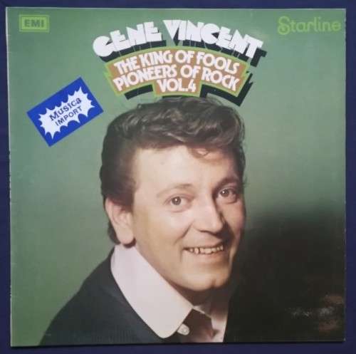 GENE VINCENT - THE KING OF FOOLS - PIONEERS OF ROCK VOL. 4 (VINYL LP)