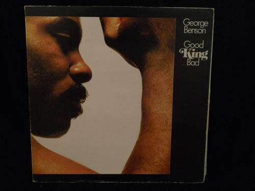 GEORGE BENSON - GOOD KING BAD - LP