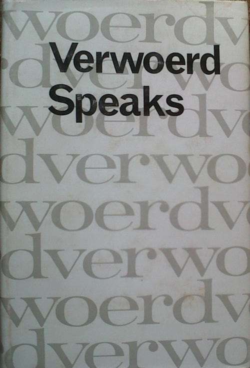 Verwoerd Speaks - Speeches 1948-1966