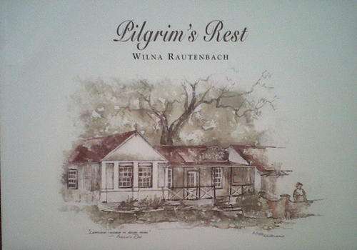 Pilgrim's Rest by Wilna Rautenbach