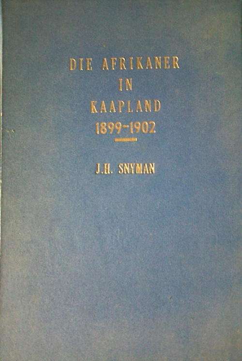 Die Afrikaner in Kaapland (1899-1902) deur JH Snyman