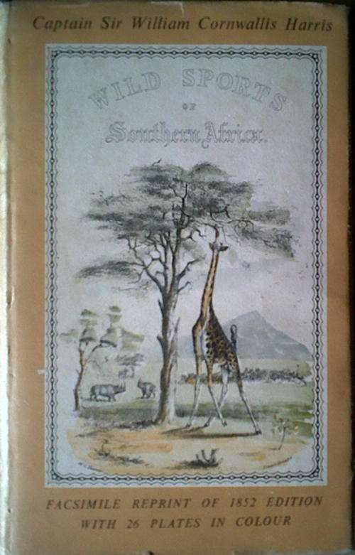 Wild Sports of Southern Africa by Capt Sir William Cornwallis Harris