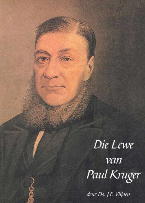 Die Lewe van Paul Kruger deur Ds JF Viljoen