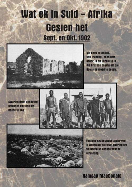 Wat ek in Suid-Afrika Gesien het - 1902 deur Ramsay MacDonald