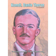 Kmdt. Danie Theron - Baasverkenner van die Tweede Vryheidsoorlog deur JH Breytenbach