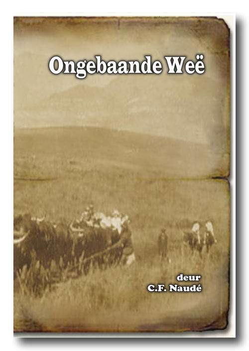 Ongebaande Wee deur CF Naude