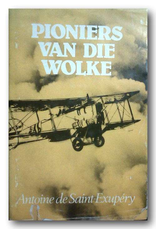 Pioniers van die Wolke deur Antoine de Saint-Exupery