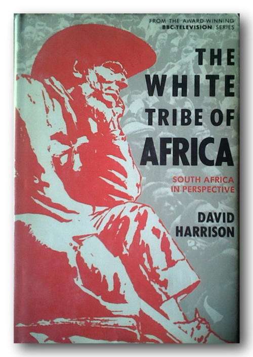 The White Tribe of Africa by David Harrison